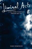 Liminal Acts: A Critical Overview of Contemporary Performance and Theory (ePub eBook)