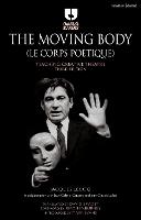 The Moving Body (Le Corps Potique): Teaching Creative Theatre (PDF eBook)