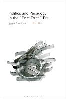 Politics and Pedagogy in the Post-Truth Era: Insurgent Philosophy and Praxis (PDF eBook)