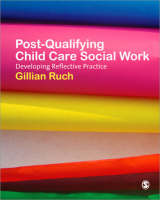 Post-Qualifying Child Care Social Work: Developing Reflective Practice (PDF eBook)