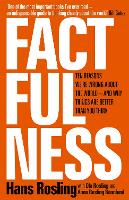  Factfulness: Ten Reasons We're Wrong About The World - And Why Things Are Better Than You...