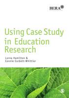Using Case Study in Education Research (PDF eBook)