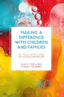 Making a Difference with Children and Families: Re-imagining the Role of the Practitioner (PDF eBook)