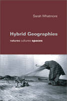 Hybrid Geographies: Natures Cultures Spaces (PDF eBook)