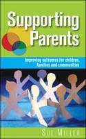 Supporting Parents: Improving Outcomes for Children, Families and Communities (PDF eBook)