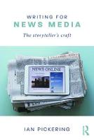 Writing for News Media: The Storytellers Craft