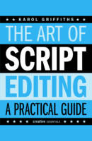 Art of Script Editing, The: A Practical Guide
