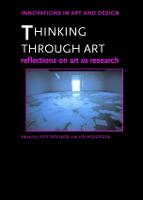 Thinking Through Art: Reflections on Art as Research (ePub eBook)
