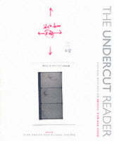 Undercut Reader - Critical Writings on Artists` Film and Video, The
