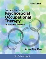 Cara and MacRae's Psychosocial Occupational Therapy: An Evolving Practice, Fourth Edition (ePub eBook)