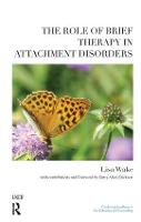 The Role of Brief Therapy in Attachment Disorders (PDF eBook)