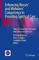 Enhancing NursesO and MidwivesO Competence in Providing Spiritual Care: Through Innovative Education and Compassionate Care (ePub eBook)