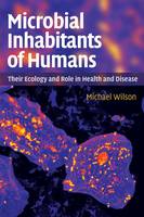 Microbial Inhabitants of Humans: Their Ecology and Role in Health and Disease