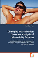 Changing Masculinities: Discourse Analysis of Masculinity Patterns