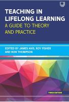 Teaching in Lifelong Learning 3e A guide to theory and practice (ePub eBook)