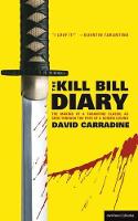 Kill Bill Diary, The: The Making of a Tarantino Classic as Seen Through the Eyes of...