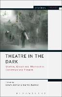 Theatre in the Dark: Shadow, Gloom and Blackout in Contemporary Theatre (ePub eBook)