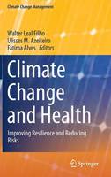 Climate Change and Health: Improving Resilience and Reducing Risks
