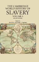 Cambridge World History of Slavery: Volume 3, AD 1420AD 1804, The