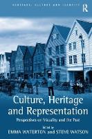 Culture, Heritage and Representation: Perspectives on Visuality and the Past