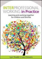 Interprofessional Working in Practice: Learning and Working Together for Children and Families (ePub eBook)