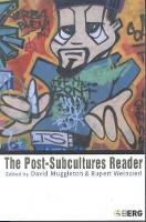 Post-Subcultures Reader, The