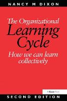 Organizational Learning Cycle, The: How We Can Learn Collectively