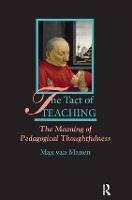 The Tact of Teaching: The Meaning of Pedagogical Thoughtfulness (ePub eBook)