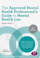 Approved Mental Health Professional's Guide to Mental Health Law, The