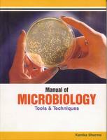 Manual of Microbiology: Tools and Techniques