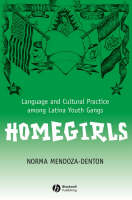 Homegirls: Language and Cultural Practice Among Latina Youth Gangs (PDF eBook)