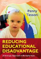 Reducing Educational Disadvantage: A Strategic Approach in the Early Years (PDF eBook)