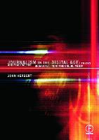 Journalism in the Digital Age: Theory and practice for broadcast, print and online media