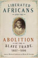 Liberated Africans and the Abolition of the Slave Trade, 1807-1896 (PDF eBook)