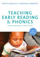 Teaching Early Reading and Phonics: Creative Approaches to Early Literacy (PDF eBook)