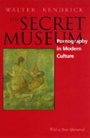 Secret Museum, The: Pornography in Modern Culture