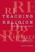 Teaching Religion (New Updated Edition): Sixty Years of Religious education in England and Wales (PDF eBook)