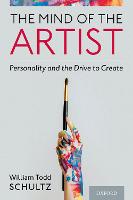 Mind of the Artist, The: Personality and the Drive to Create