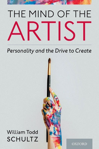 Mind of the Artist, The: Personality and the Drive to Create