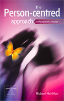 The Person-Centred Approach to Therapeutic Change (PDF eBook)