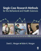 Single-Case Research Methods for the Behavioral and Health Sciences (PDF eBook)